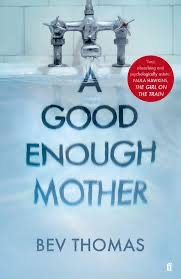 A GOOD ENOUGH MOTHER